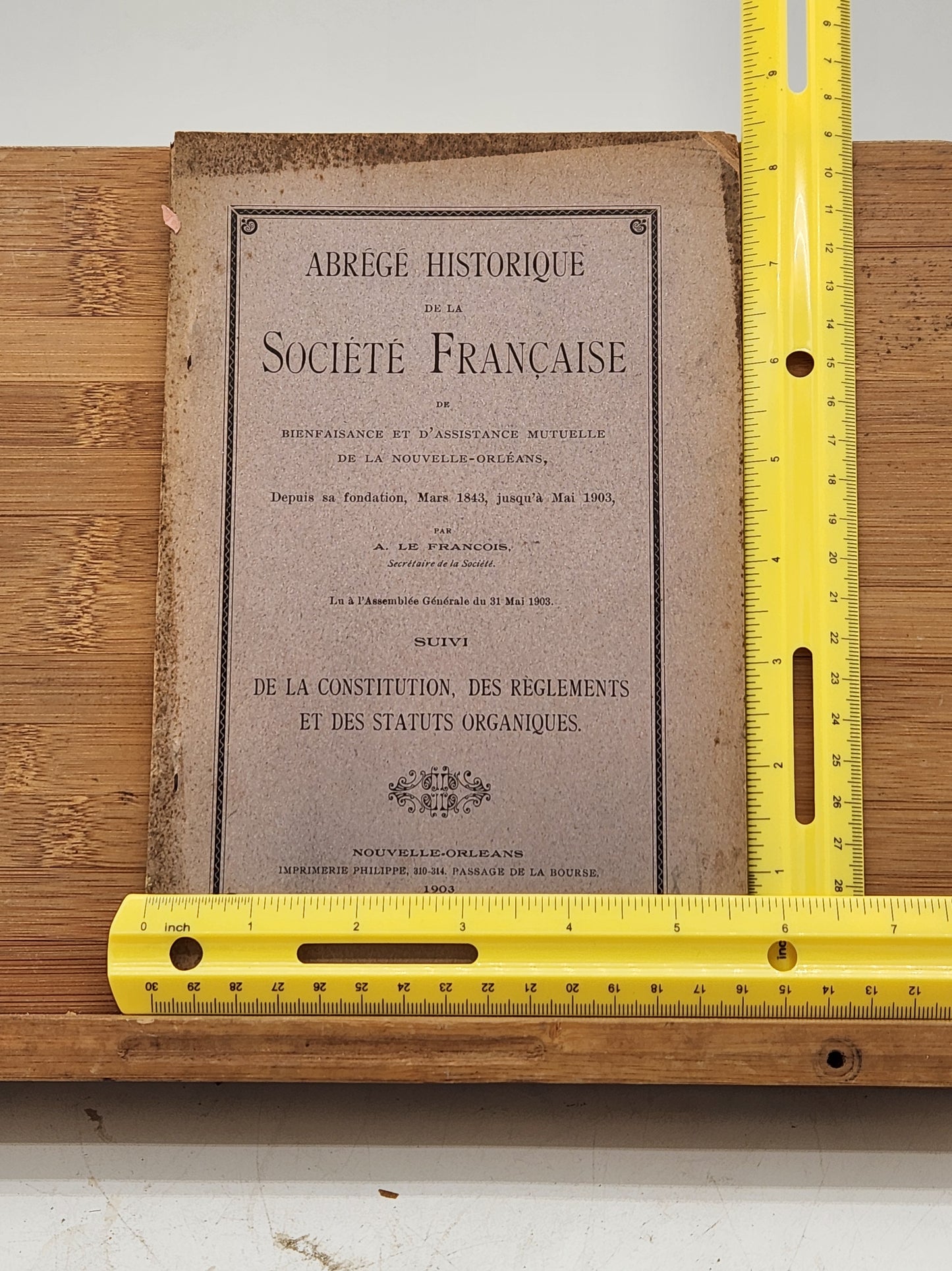The Société Française de Bienfaisance et d'Assistance Mutuelle de la Nouvelle-Orléans - Historical Summary of the French Society of New Orleans