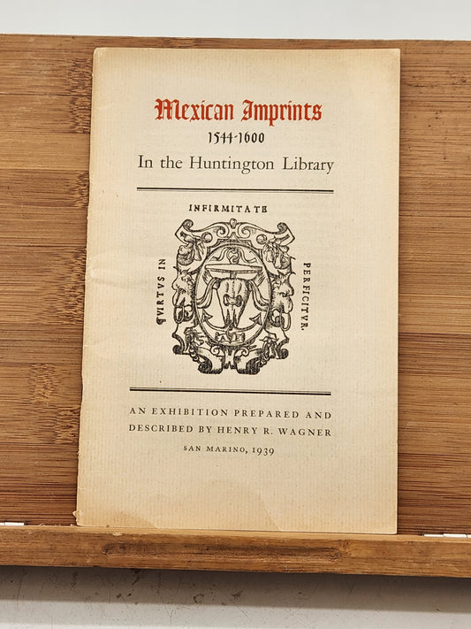 Mexican Imprints 1544-1600 In the Huntington Library Booklet