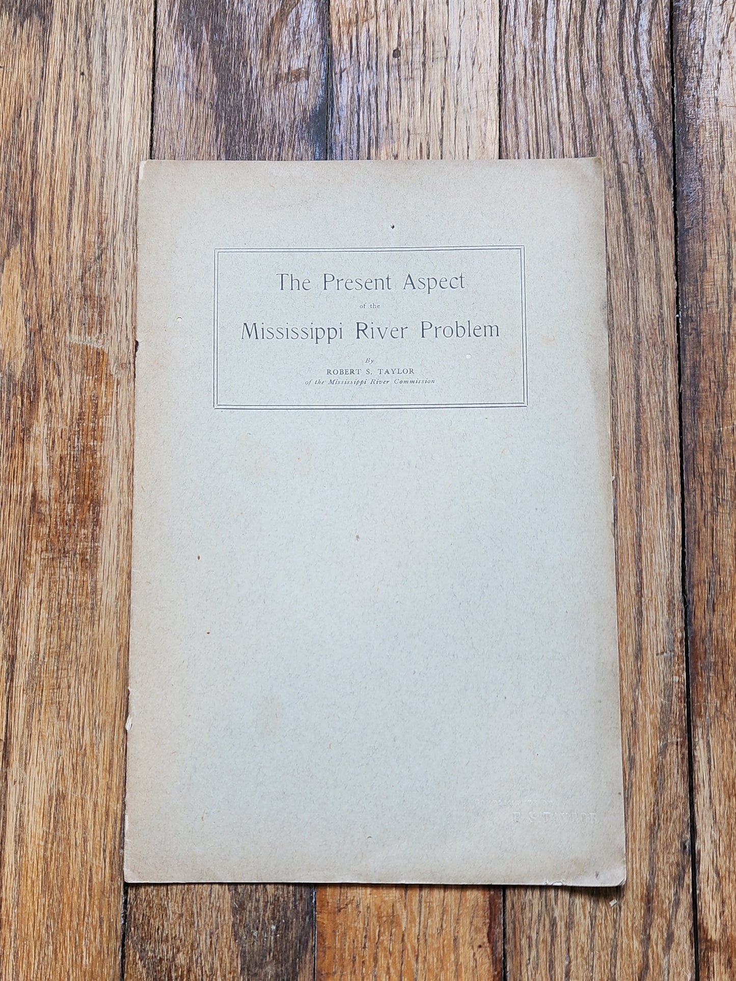 Antique 1890s Pamphlet – The Present Aspect of the Mississippi River Problem by Robert S. Taylor – Rare Historical Booklet