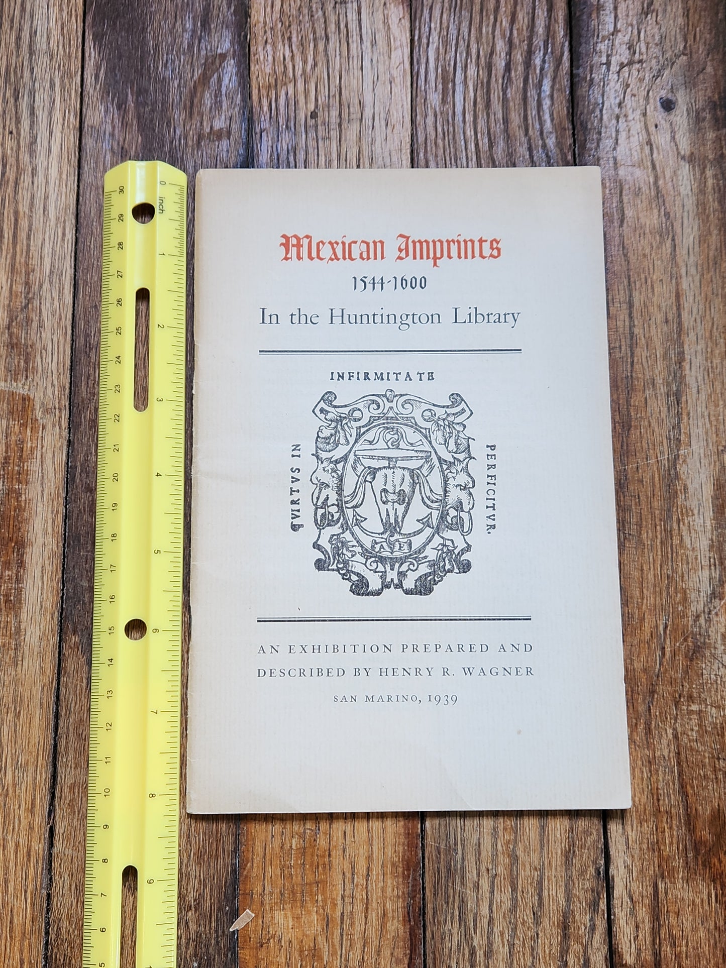 Mexican Imprints 1544–1600 Exhibition Catalog Henry R. Wagner Huntington Library 1939 Ward Ritchie Press