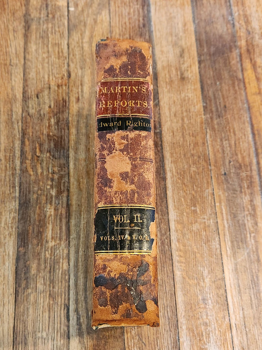 Martin's Reports of Cases Argued and Determined in the Supreme Court of the State of Louisiana Comprising Louisiana Term Reports, Vols. IV. & V.