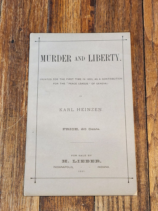 Murder and Liberty by Karl Heinzen 1881