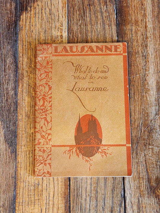 1926 Lausanne Switzerland Travel Guide – “What to Do and What to See in Lausanne” Illustrated Booklet