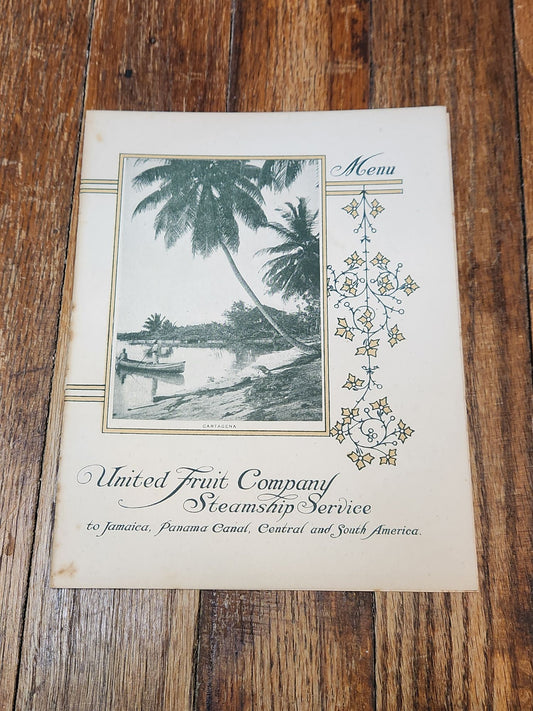 Feb. 25th 1913 United Fruit Company Menu