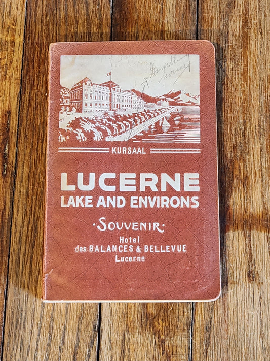 1913 Guide to Lucerne Switzerland – Lake & Environs Travel Book w/ Maps & Ads Souvenir