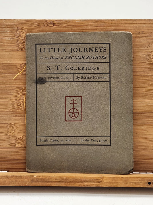 1900 Little Journeys to the Homes of English Authors – S.T. Coleridge by Elbert Hubbard, Roycrofters Press