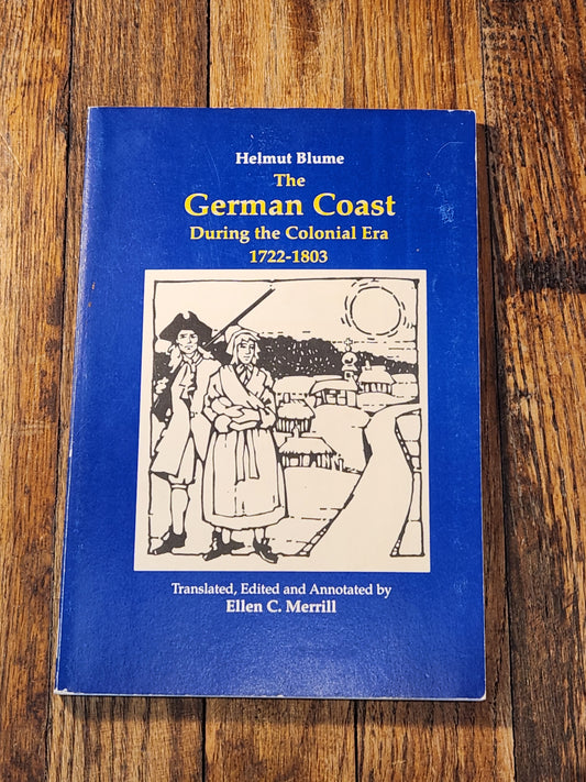 The German Coast During the Colonial Era 1722-1803