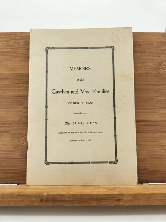 1933 Memoirs of the Gaschen and Voss Families of New Orleans by Louis Voss — Rare Louisiana Genealogy Booklet