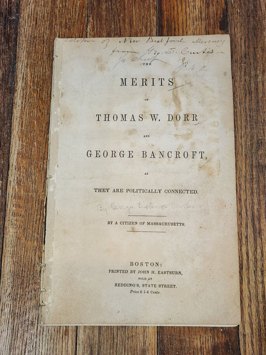 The Merits of Thomas W. Dorr and George Bancroft as they are Politically Connected