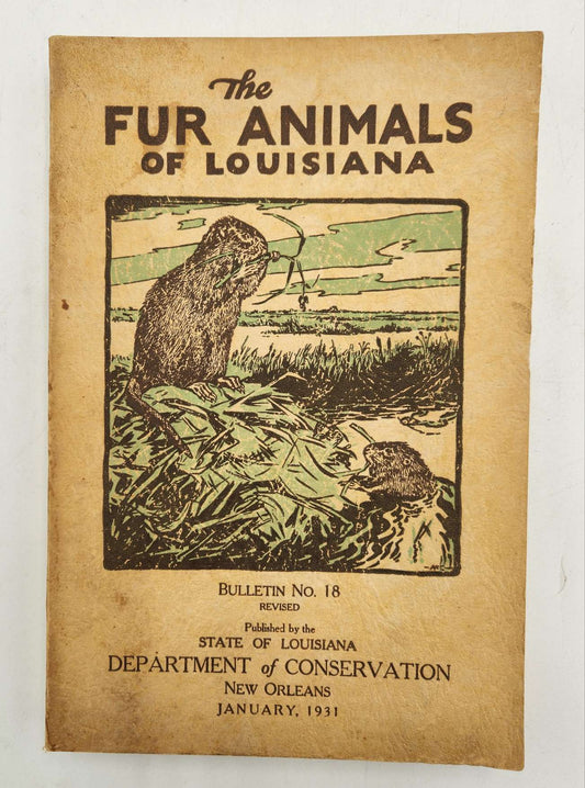 The Fur Animals of Louisiana - Bulletin No. 18, 1931