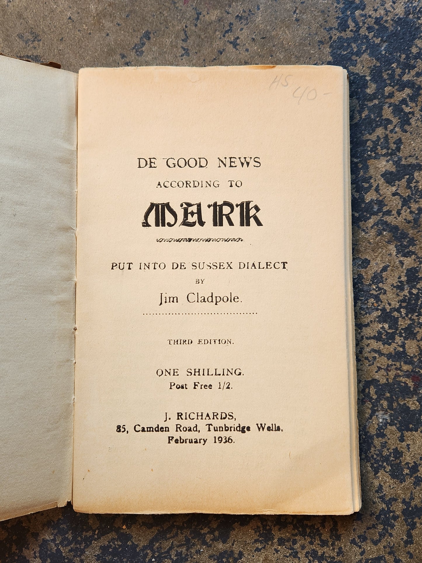 1936 “De Good News According to Mark” by Jim Cladpole — Sussex Dialect Gospel — Tunbridge Wells Printing