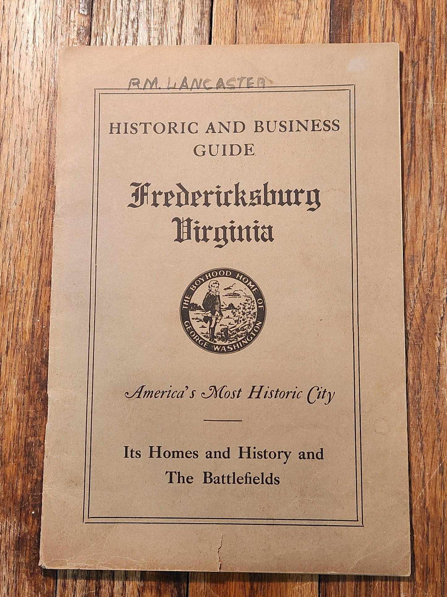 Historic and Business Guide - Fredericksburg Virginia; America's Most Historic City - Its Homes And History, The Battlefields