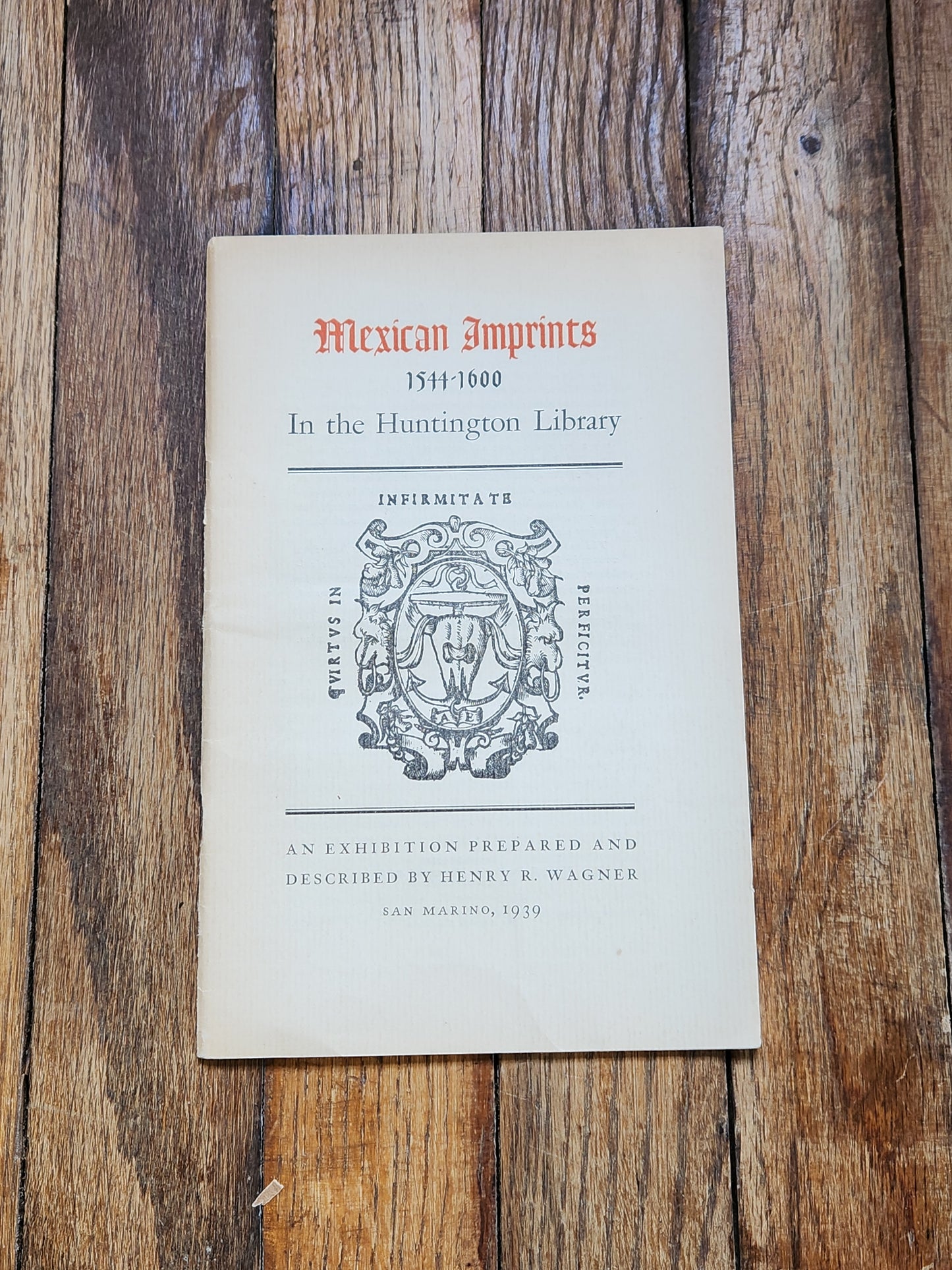 Mexican Imprints 1544–1600 Exhibition Catalog Henry R. Wagner Huntington Library 1939 Ward Ritchie Press
