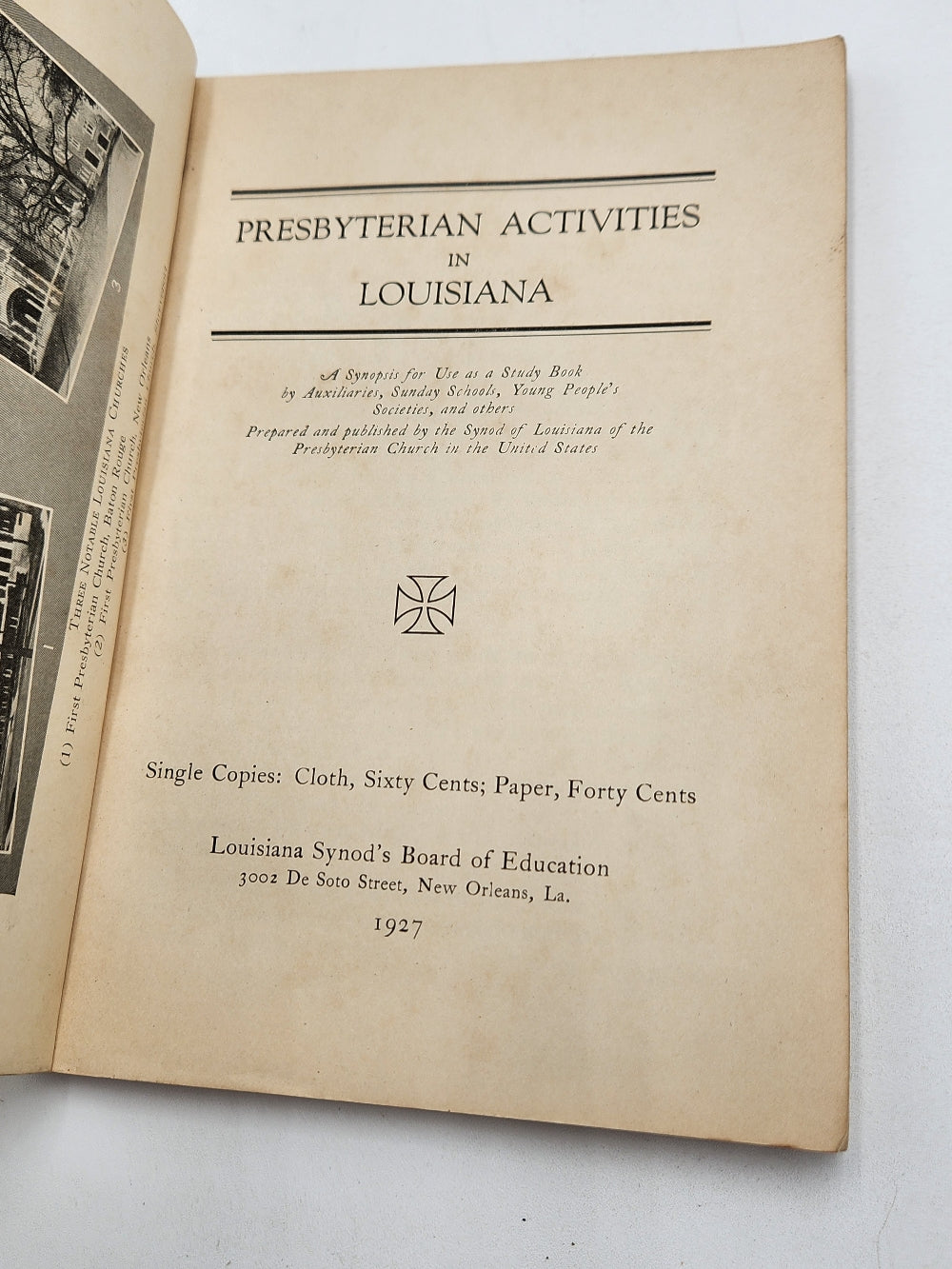 Presbyterian Activities in Louisiana: A synopsis for use is the study book by auxiliaries, Sunday school, young peoples societies, and others