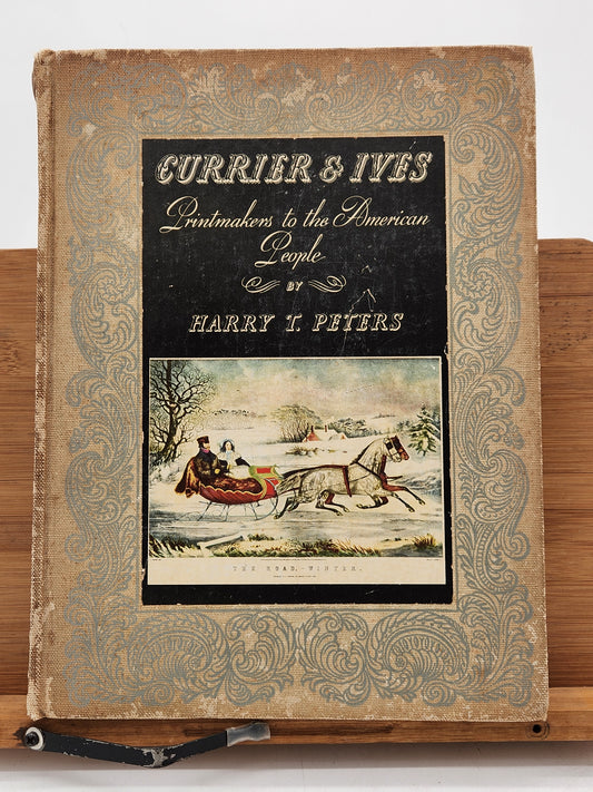 1942 Currier & Ives Printmakers to the American People - Harry T Peters - Americana Lithographs