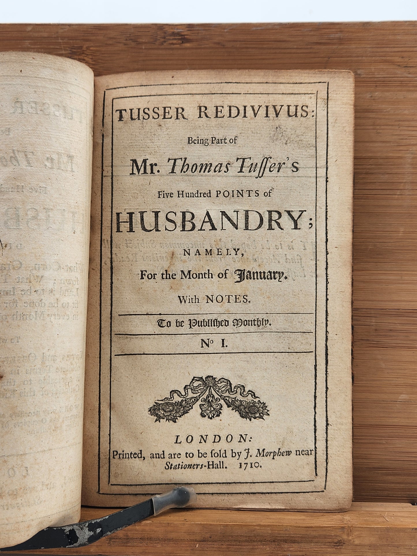 Rare 1710 London printing of Tusser’s Five Hundred Points of Husbandry. Complete copy of Tusser Redivivus printed by J. Morphew.