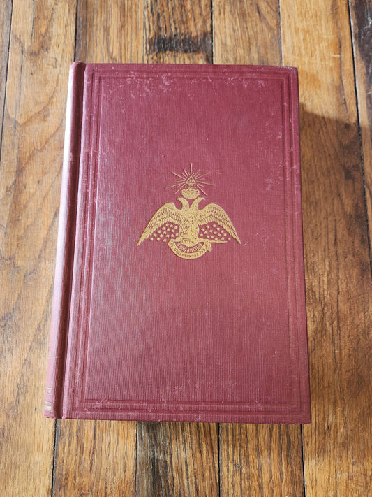 Morals and Dogma of the Ancient and Accepted Scottish Rite of Freemasonry. 1946