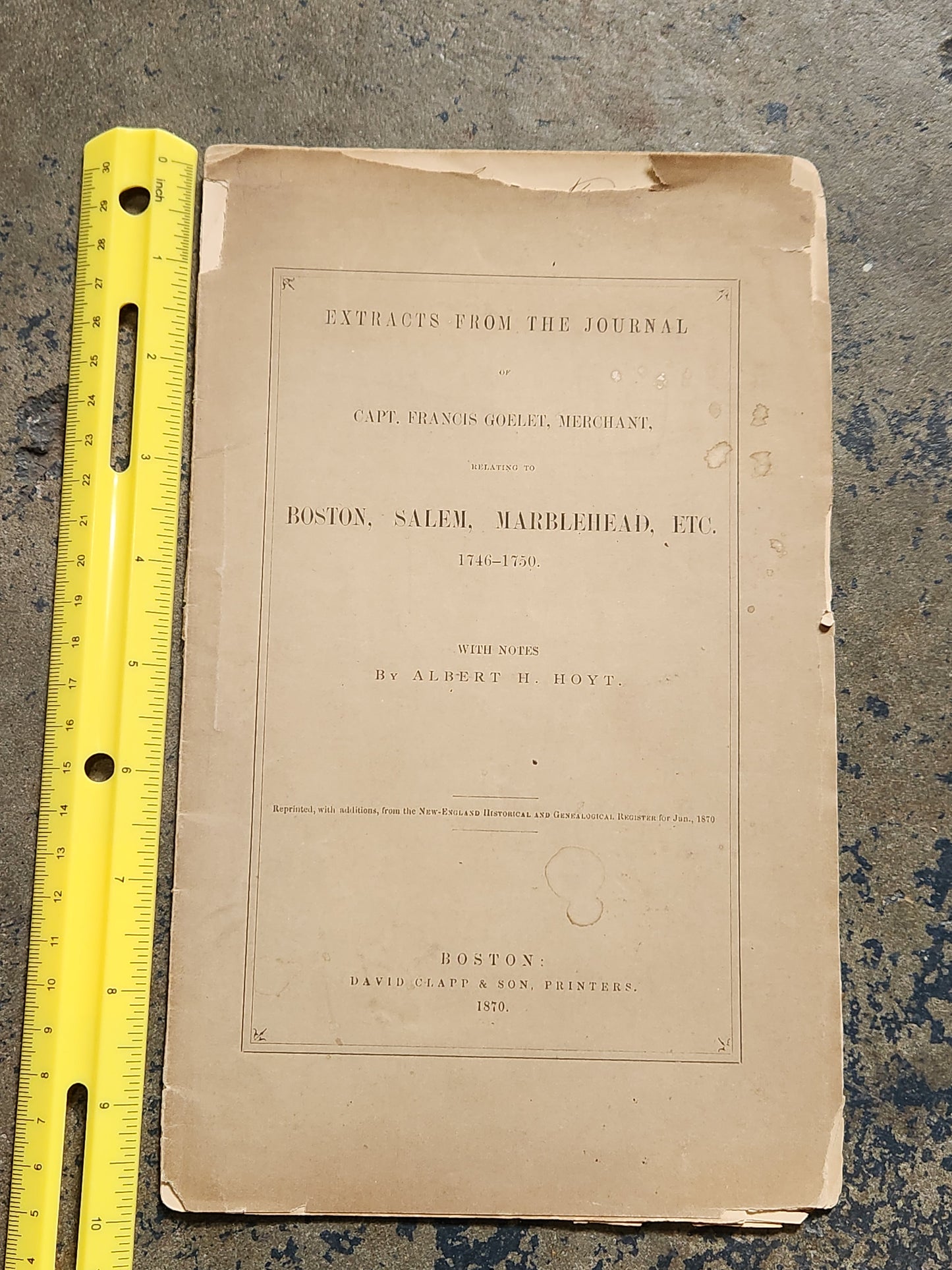 1870 Extracts from the Journal of Capt. Francis Goelet — Colonial New England Travel Account, Boston/Salem/Marblehead — Early Americana