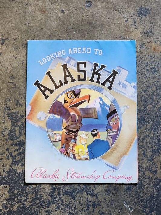 Vintage 1940s Alaska Steamship Company Travel Brochure – Looking Ahead to Alaska w/ Map & Photos