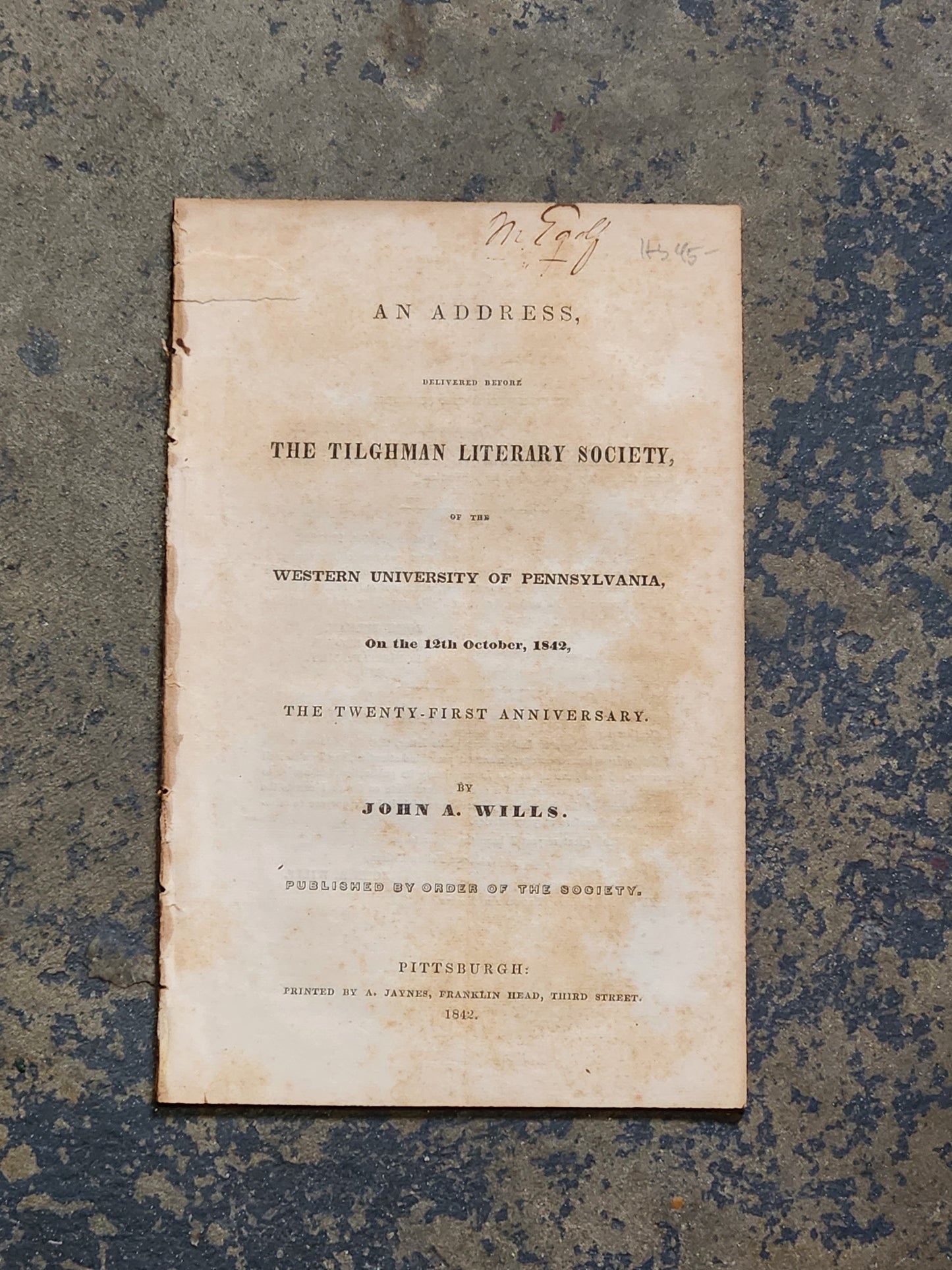1842 An Address Before the Tilghman Literary Society — Western University of Pennsylvania — John A. Wills — Early Pittsburgh Imprint