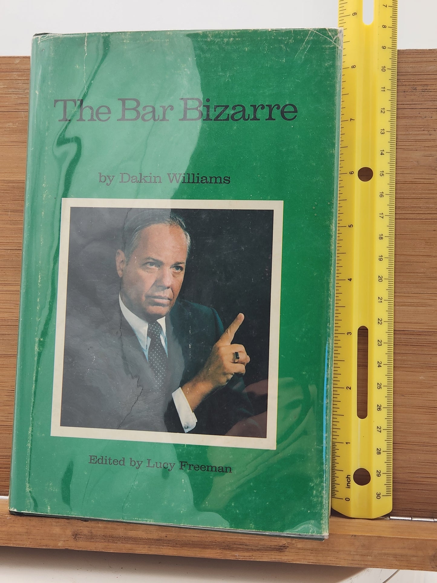 Signed 1980 first edition of The Bar Bizarre by Dakin Williams—legal memoir and Tennessee Williams family insight.