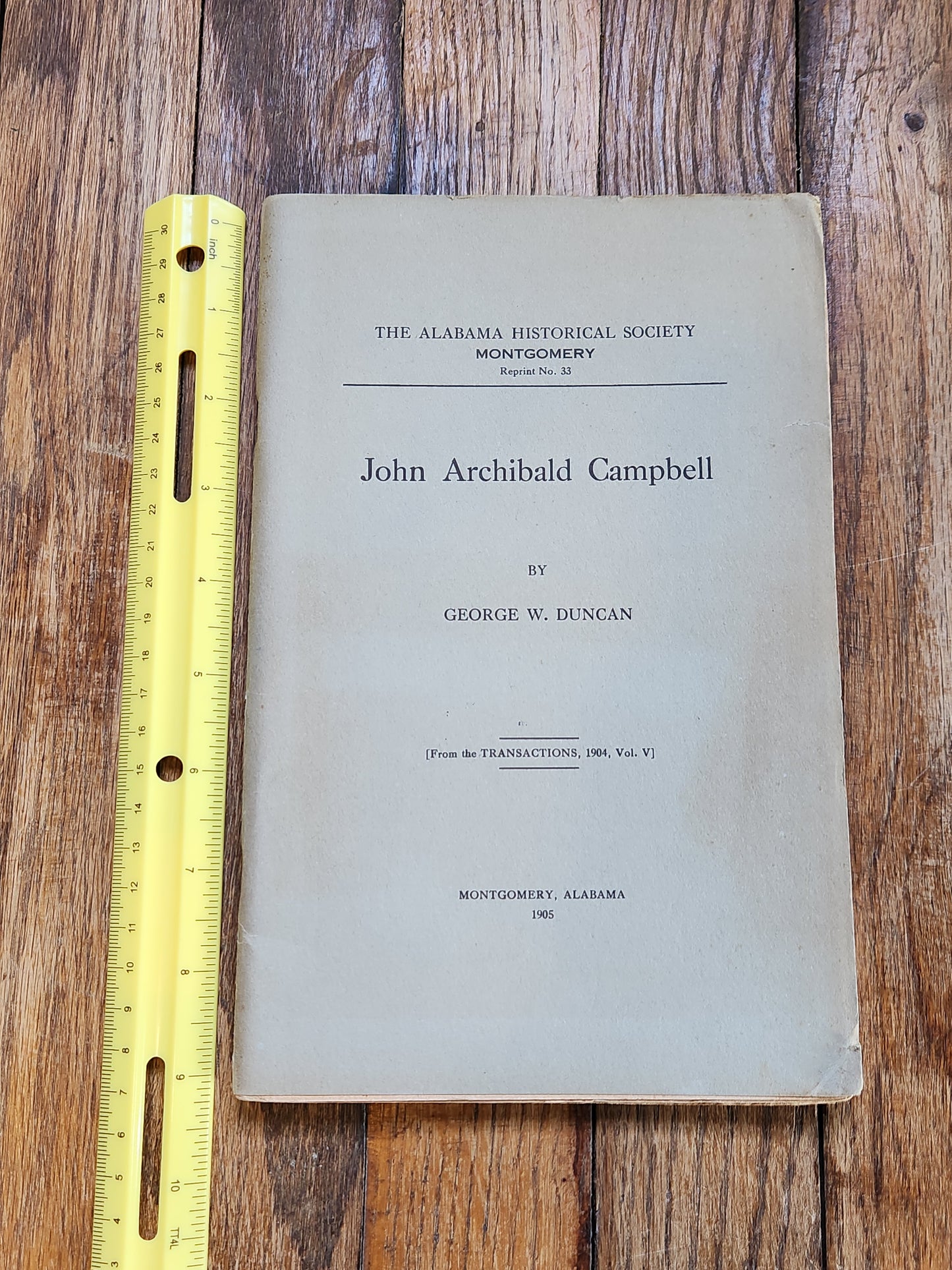 1905 John Archibald Campbell by George W. Duncan — Alabama Historical Society Reprint No. 33 — Confederate History Biography
