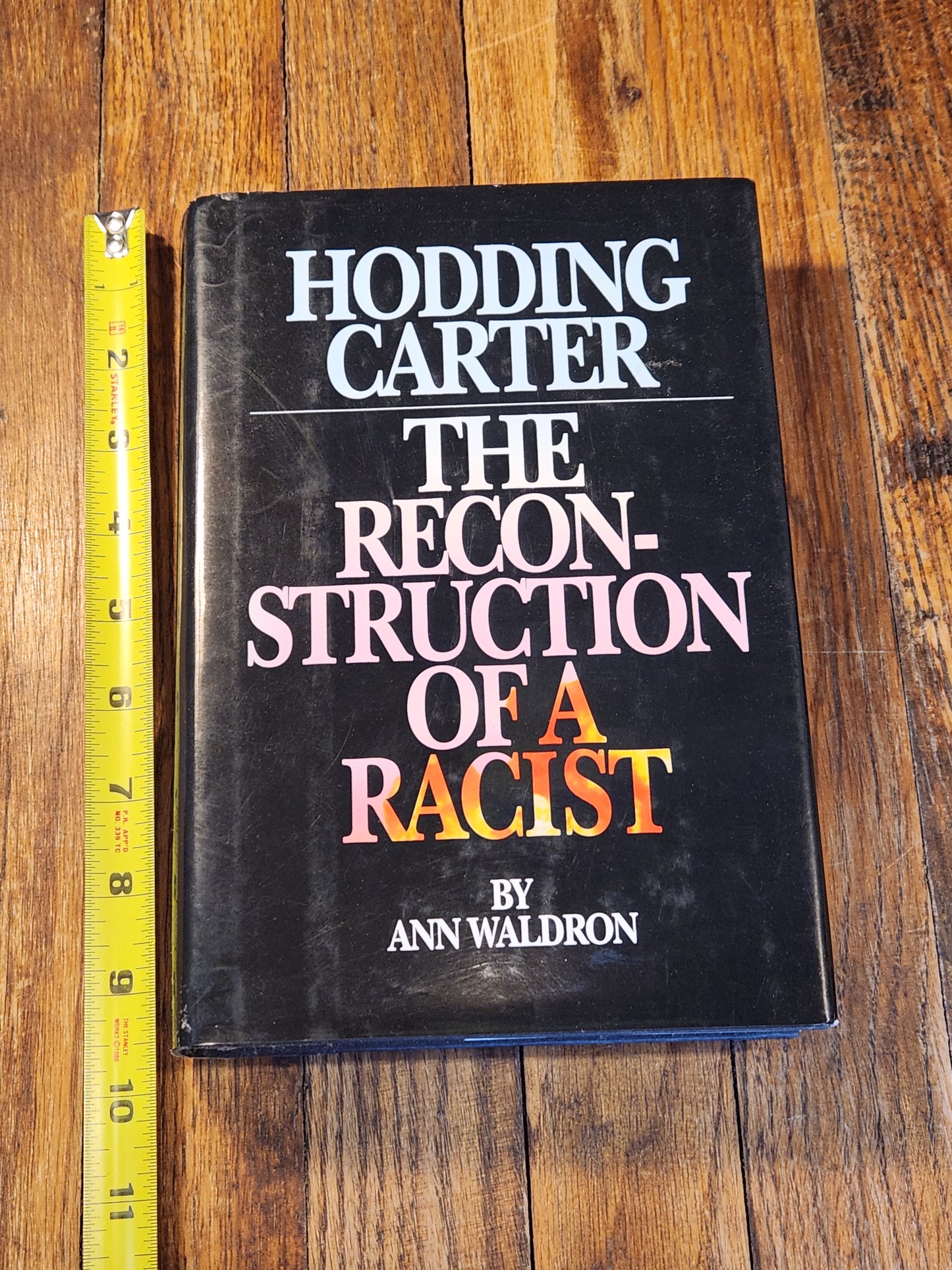 Hodding Carter, The Reconstruction of a Racist