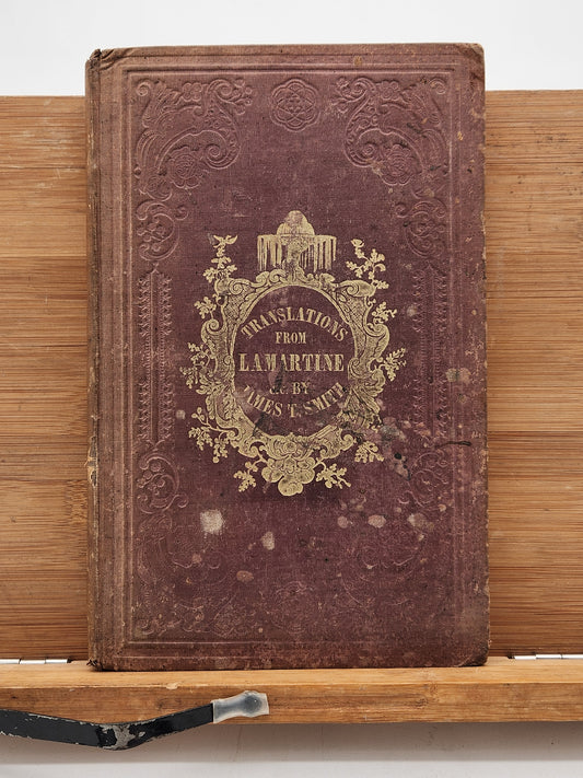 Translations from the Meditations of Lamartine, together with Fugitive Pieces - Antique 1852 poetry translation in original embossed cloth binding.