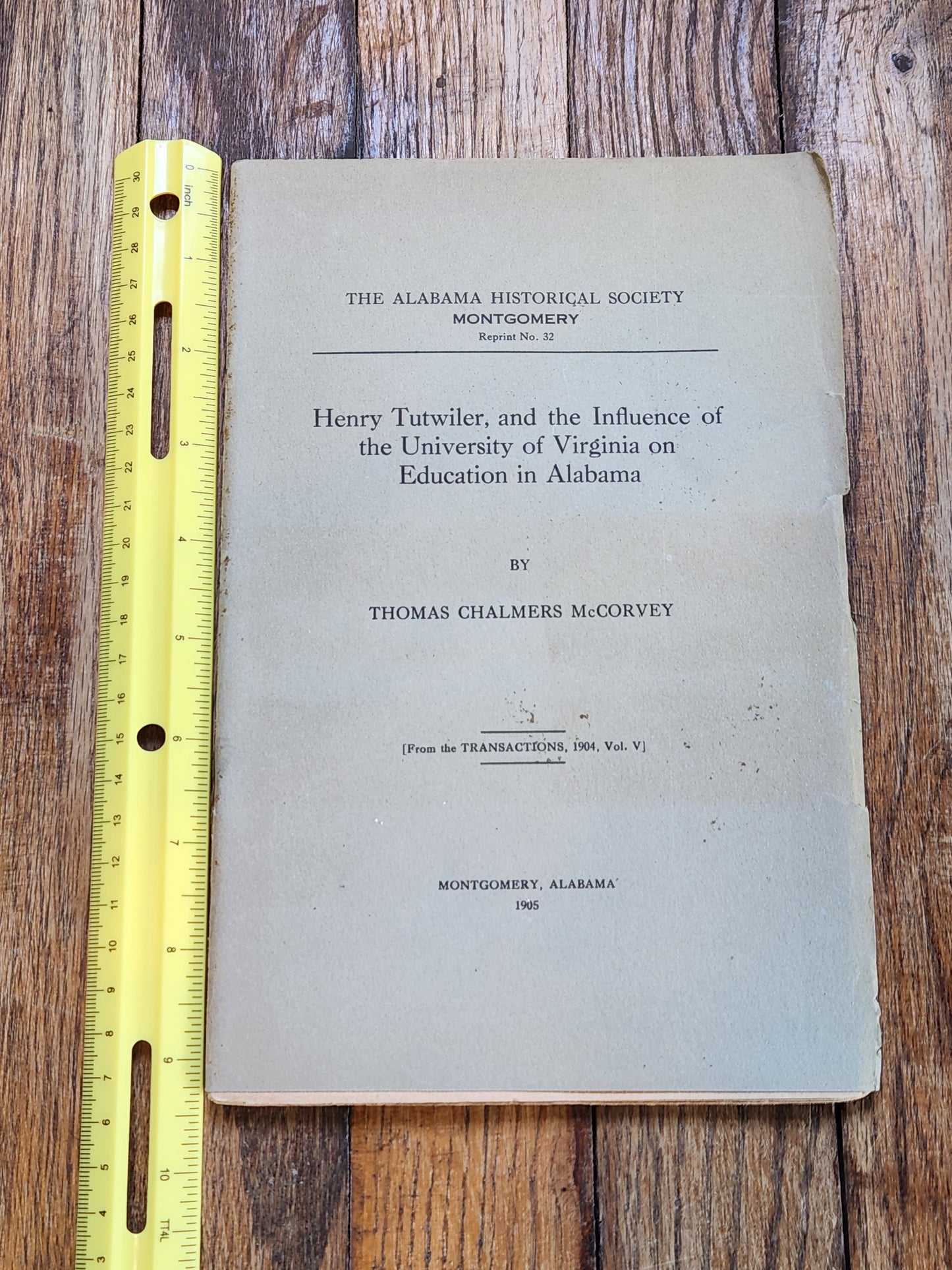 1905 Henry Tutwiler & University of Virginia Influence on Alabama Education — Thomas Chalmers McCorvey — Alabama Historical Society Reprint No. 32