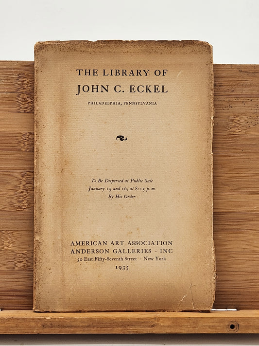 1935 Auction Catalog – The Library of John C. Eckel (Philadelphia, PA) – American Art Association Anderson Galleries – Rare Book Collector Ephemera