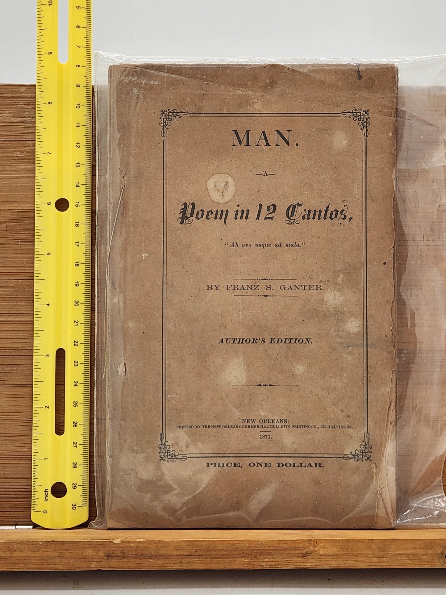 1871 Man: A Poem in 12 Cantos by Franz S. Ganter — Rare New Orleans Imprint — Author’s Edition