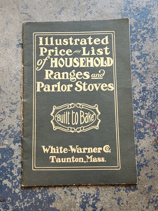 1916 White-Warner Co. Stove Catalog – Illustrated Price List of Household Ranges & Parlor Stoves – Taunton MA – Antique Trade Catalog