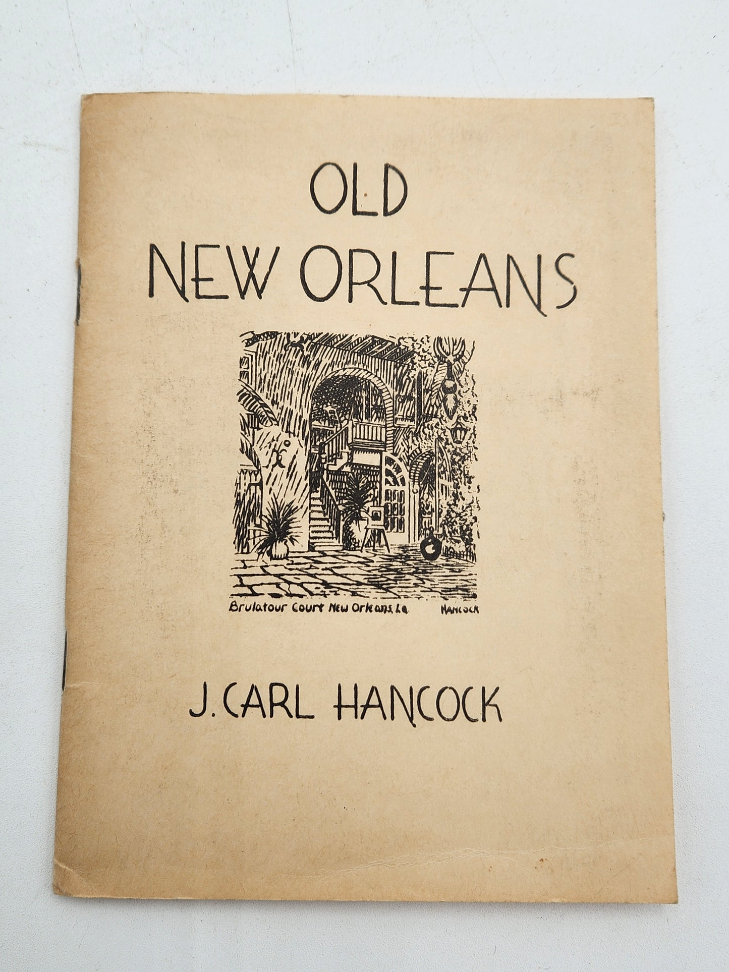 James Carl Hancock Old New Orleans Booklet Complete with Map of New Orleans Fold Out