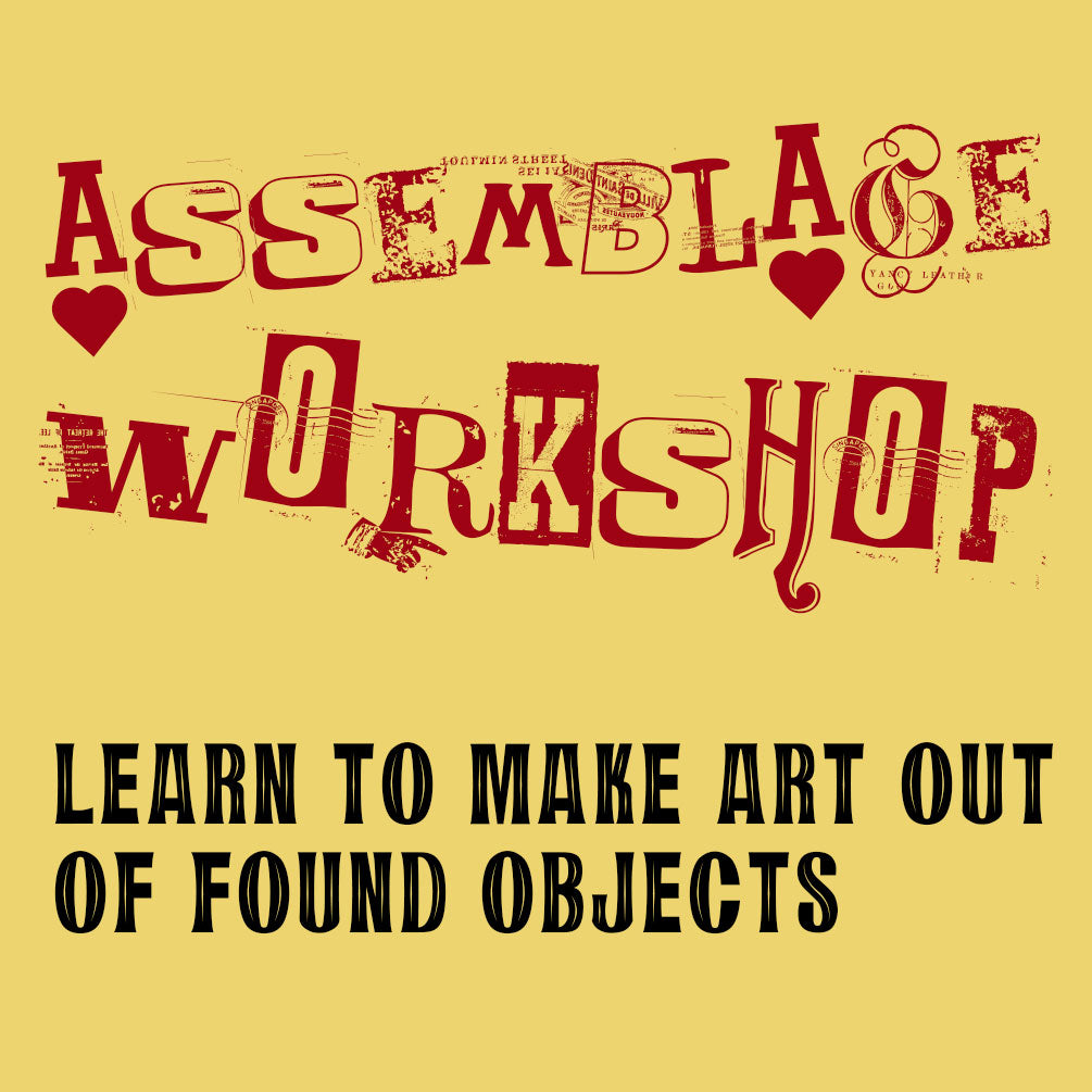 Assemblage Workshop